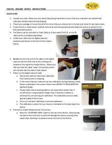 DIGITAL INSEAM DEVICE INSTRUCTIONS QUICK START 1. Unpack you order. Make sure and search all packing materials to insure that any small parts are located that