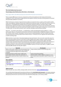 The Arctic Biodiversity Assessment Story backgrounder: Biodiversity in the Arctic vs. the Antarctic Poles Apart: What is the difference between animal life in the Arctic and Antarctic? There are great differences in stru