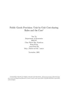 Public Goods Provision: Unit-by-Unit Cost-sharing Rules and the Core1 Yan Yu Department of Economics HKUST Clear Water Bay, Kowloon