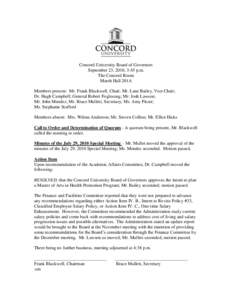 Concord University Board of Governors September 23, 2010, 3:45 p.m. The Concord Room Marsh Hall 201A Members present: Mr. Frank Blackwell, Chair; Mr. Lane Bailey, Vice Chair; Dr. Hugh Campbell; General Robert Foglesong; 
