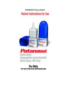 PHARMACIST Give to Patient  Patient Instructions for Use Nasal Spray (olopatadine hydrochloride)