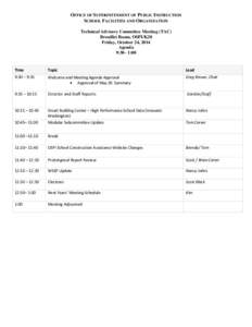 OFFICE OF SUPERINTENDENT OF PUBLIC INSTRUCTION SCHOOL FACILITIES AND ORGANIZATION Technical Advisory Committee Meeting (TAC) Brouillet Room, OSPI/K20 Friday, October 24, 2014 Agenda