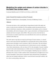 Modelling the uptake and release of carbon dioxide in the Baltic Sea surface water Continental Shelf Research 29, doi:j.csrAnders Omstedt, Erik Gustafsson and Karin Wesslander Department of 