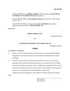 File #[removed]IN THE MATTER between[removed]ALBERTA LTD., Applicant, and ELIZABETH LOCKHART AND ALBERT WILLAH, Respondents; AND IN THE MATTER of the Residential Tenancies Act R.S.N.W.T. 1988, Chapter R-5 (the 