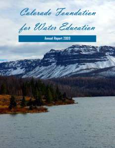Colorado Foundation for Water Education Annual Report 2009 Table of Contents