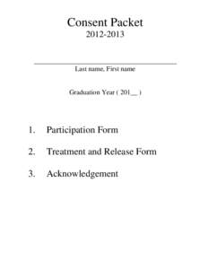 Consent Packet[removed]__________________________________________ Last name, First name  Graduation Year ( 201__ )