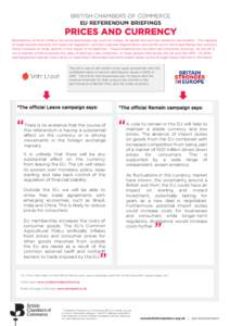 BRITISH CHAMBERS OF COMMERCE EU REFERENDUM BRIEFINGS PRICES AND CURRENCY Membership of the EU affects the prices businesses pay, and can charge, for goods and services traded across borders. This happens through several 