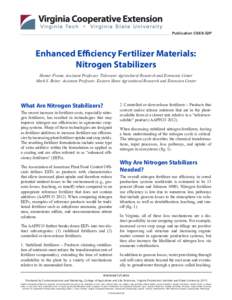 Publication CSES-52P  Enhanced Efficiency Fertilizer Materials: Nitrogen Stabilizers Hunter Frame, Assistant Professor, Tidewater Agricultural Research and Extension Center Mark S. Reiter, Assistant Professor, Eastern Sh