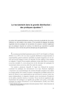 Le recrutement dans la grande distribution : des pratiques ajustées ? Géraldine RIEUCAU et Marie SALOGNON  1 Le secteur de la grande distribution continue à recruter en période de crise, essentiellement sur des emp