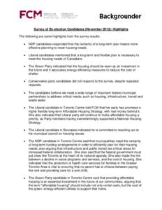 Survey of By-election Candidates (November 2013): Highlights The following are some highlights from the survey results:  NDP candidates responded that the certainty of a long-term plan means more effective planning to