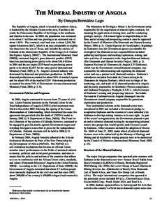 THE MINERAL INDUSTRY OF ANGOLA By Omayra Bermúdez-Lugo The Republic of Angola, which is located in southern Africa, is bordered by the Atlantic Ocean to the west, Namibia to the south, the Democratic Republic of the Con