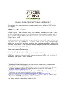 GENERAL GUIDELINES FOR SPECIES STATUS REPORTS 1 This document gives general guidelines for the preparation, review and use of SARC species status reports. NWT Species at Risk Committee The NWT Species at Risk Committee (