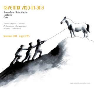 ravenna viso-in-aria Ravenna Teatro / Teatro delle Albe E production Cisim Teatro · Danza · Concerti Performance · Documentari