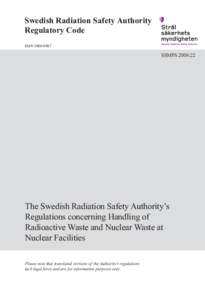 The Swedish Radiation Safety Authority’s Regulations concerning Handling of Radioactive Waste and Nuclear Waste atNuclear Facilities