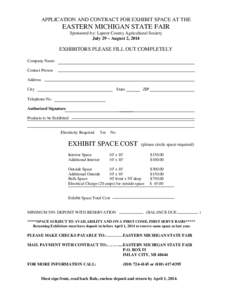 APPLICATION AND CONTRACT FOR EXHIBIT SPACE AT THE  EASTERN MICHIGAN STATE FAIR Sponsored by: Lapeer County Agricultural Society July 29 ~ August 2, 2014