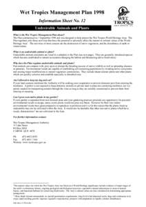 Wet Tropics Management Plan 1998 Information Sheet No. 12 Undesirable Animals and Plants What is the Wet Tropics Management Plan about? The Plan commenced on 1 September 1998 and was designed to help protect the Wet Trop