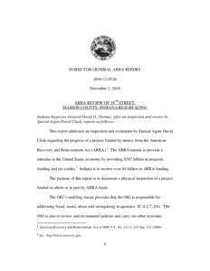 INSPECTOR GENERAL ARRA REPORT[removed]December 3, 2010 ARRA REVIEW OF 34TH STREET, MARION COUNTY, INDIANA RESURFACING Indiana Inspector General David O. Thomas, after an inspection and review by
