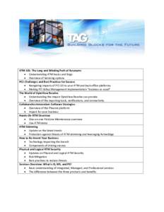 ATM 101: The Long and Winding Path of Acronyms  Understanding ATM basics and lingo  Overview of Servicing options PCI: Challenges and Best Practices for Success  Navigating impacts of PCI 3.0 to your ATM and bac