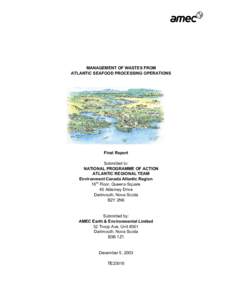 MANAGEMENT OF WASTES FROM ATLANTIC SEAFOOD PROCESSING OPERATIONS Final Report Submitted to: NATIONAL PROGRAMME OF ACTION