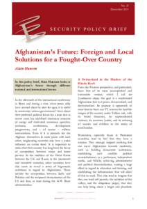 No. 31 December 2011 Afghanistan’s Future: Foreign and Local Solutions for a Fought-Over Country Alain Hanssen
