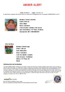 AMBER ALERT Fecha: [removed]Lugar: Unionville, TN Si usted tiene cualquier información llame al: Oficina de Investigaciones de Tennessee al[removed]o al 911  Nombre: Chloie Leverette