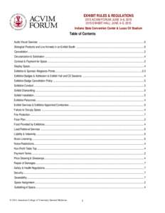 EXHIBIT RULES & REGULATIONS 2015 ACVIM FORUM: JUNE 3–6, [removed]EXHIBIT HALL: JUNE 4–5, 2015 Indiana State Convention Center & Lucas Oil Stadium