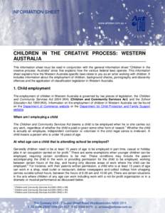 CHILDREN IN THE CREATIVE PROCESS: WESTERN AUSTRALIA This information sheet must be read in conjunction with the general information sheet 