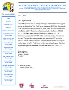 EASTERN NEW YORK YOUTH SOCCER ASSOCIATION 53 NORTH PARK AVE. SUITE 103, ROCKVILLE CENTRE, NY[removed]PHONE: [removed]FAX: [removed]EMAIL: [removed] WWW.ENYSOCCER.COM  The Game for All Kids!