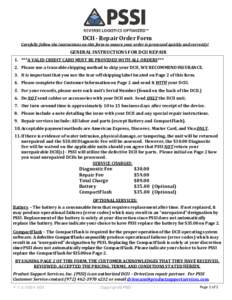 DCII - Repair Order Form  Carefully follow the instructions on this form to ensure your order is processed quickly and correctly! GENERAL INSTRUCTIONS FOR DCII REPAIR 1. ***A VALID CREDIT CARD MUST BE PROVIDED WITH ALL O