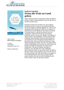 Kathrin Aehnlich  Wenn die Wale an Land gehen Kathrin Aehnlich erzählt von den letzten Jahren der DDR so lakonisch, heiter und atmosphärisch, dass man den Putz an