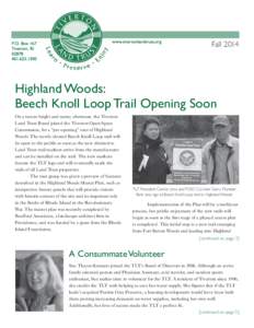 FallHighland Woods: Beech Knoll Loop Trail Opening Soon On a recent bright and sunny afternoon, the Tiverton Land Trust Board joined the Tiverton Open Space