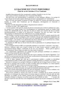 BALLON ROUGE  LE RACISME EST UN ET INDIVISIBLE Point de vue de Christine et Yves Vandrame Amplifier démesurément des faits exceptionnels contribue à brouiller le vrai et le faux. Cela se passe en France actuellement, 