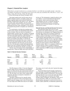 Chapter 5. Material Flow Analysis Think about it: you may be referred to as a consumer, but there is very little that you actually consume—some food, some liquids. Everything else is designed for you to throw away when