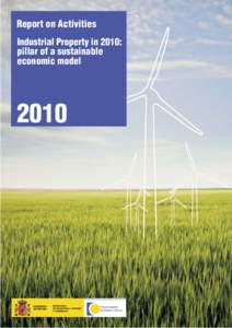 Report on Activities Industrial Property in 2010: pillar of a sustainable economic model  2010