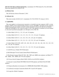 [removed]R1 Honeywell International Inc.: Amendment[removed]; Docket No. FAA[removed]; Directorate Identifier 2014-NM-035-AD. (a) Effective . Date This AD becomes effective December 3, [removed]b) Affected ADs