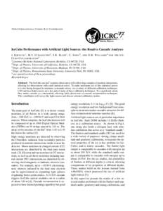 30 TH I NTERNATIONAL C OSMIC R AY C ONFERENCE  IceCube Performance with Artificial Light Sources: the Road to Cascade Analyses J. K IRYLUK1 , M.V. D’AGOSTINO2 , S.R. K LEIN1 , C. S ONG3 , AND D.R. W ILLIAMS4 C UBE C OL