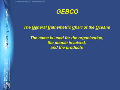 General Bathymetric Chart of the Oceans / Hydrography / Earth / United Nations General Assembly observers / Hero Fracture Zone / Composite Gazetteer of Antarctica / Oceanography / Physical geography / Cartography