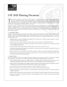 USF 2028 Planning Document  T h e c o r e m i s s i o n of the University of San Francisco is to “promote learning in the Jesuit Catholic tradition” (Mission Statement). In this tradition, education aims at fully dev