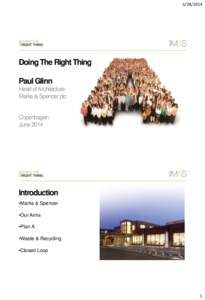 Doing The Right Thing Paul Glinn Head of Architecture Marks & Spencer plc
