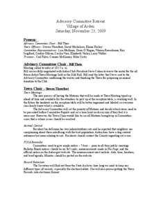 Advisory Committee Retreat Village of Arden Saturday, November 21, 2009 Present: Advisory Committee Chair - Bill Theis Town Officers - Steven Threefoot, David Michelson, Elaine Hickey