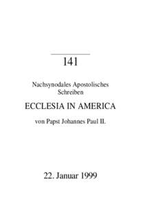 Papst Johannes Paul II.: Nachsynodales Apostolisches Schreiben ECCLESIA IN AMERICA (Verlautbarungen des Apostolischen Stuhls Nr. 141, Bonn 1999)