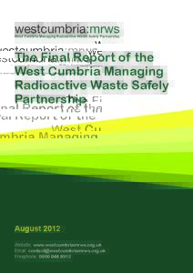 westcumbria:mrws West Cumbria Managing Radioactive Waste Safely Partnership The Final Report of the West Cumbria Managing Radioactive Waste Safely