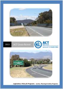 2013  ACT CRASH REPORT Legislation, Policy & Programs | Justice, Planning & Safety Programs
