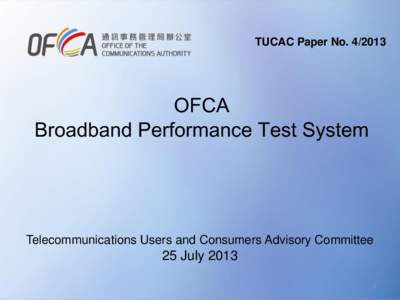 TUCAC Paper No[removed]OFCA Broadband Performance Test System  Telecommunications Users and Consumers Advisory Committee