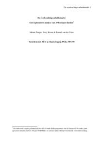 De veerkrachtige arbeidsmarkt 1  De veerkrachtige arbeidsmarkt Een exploratieve analyse van 29 Europese landen1  Menno Fenger, Ferry Koster & Romke van der Veen