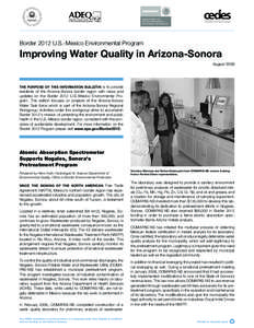 Border 2012 U.S.-Mexico Environmental Program  Improving Water Quality in Arizona-Sonora August[removed]THE PURPOSE OF THIS INFORMATION Bulletin is to provide