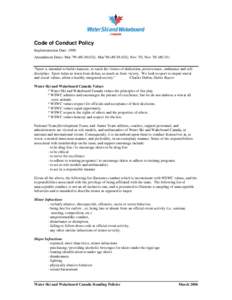 Code of Conduct Policy Implementation Date: 1990 Amendment Dates: Mar.’99 (#E.00.03S), Mar’98 (#E.98.02S), Nov.’93, Nov.’05 (#E.05) “Sport is intended to build character, to teach the virtues of dedication, per