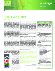 Case Study  Salt River Fields Phoenix, AZ Owned and operated by the Salt River Pima-Maricopa Indian Community (SRPMIC), Salt River Fields is the new Spring