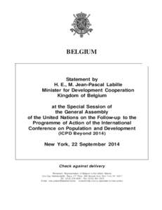 BELGIUM  Statement by H. E., M. Jean-Pascal Labille Minister for Development Cooperation Kingdom of Belgium