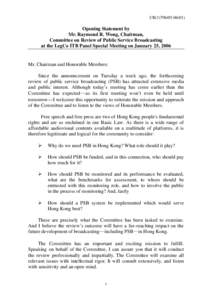 CB[removed])  Opening Statement by Mr. Raymond R. Wong, Chairman, Committee on Review of Public Service Broadcasting at the LegCo ITB Panel Special Meeting on January 25, 2006